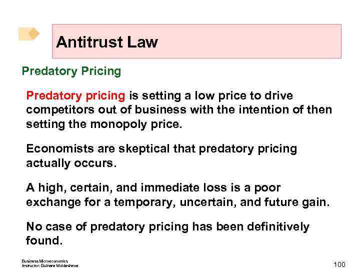 Antitrust Law Predatory Pricing Predatory pricing is setting a low price to drive competitors