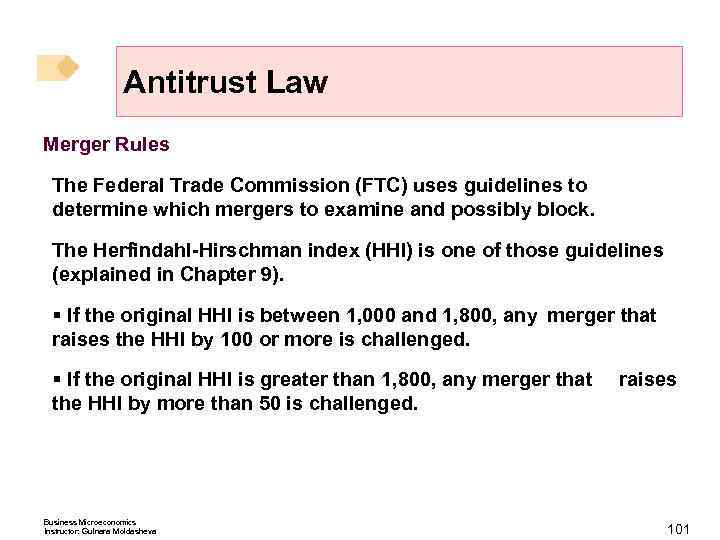 Antitrust Law Merger Rules The Federal Trade Commission (FTC) uses guidelines to determine which