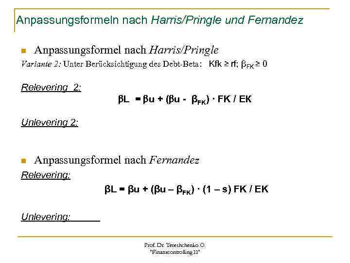 Anpassungsformeln nach Harris/Pringle und Fernandez n Anpassungsformel nach Harris/Pringle Variante 2: Unter Berücksichtigung des