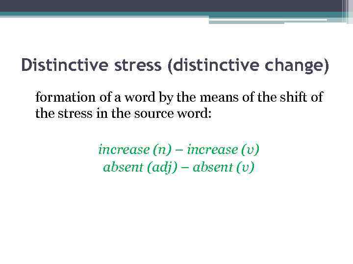 Distinctive stress (distinctive change) formation of a word by the means of the shift