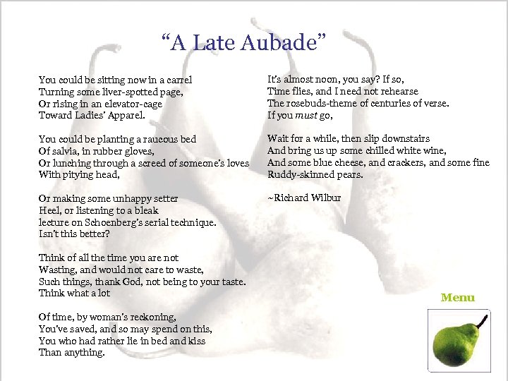 “A Late Aubade” You could be sitting now in a carrel Turning some liver-spotted