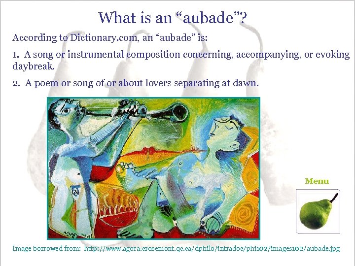 What is an “aubade”? According to Dictionary. com, an “aubade” is: 1. A song