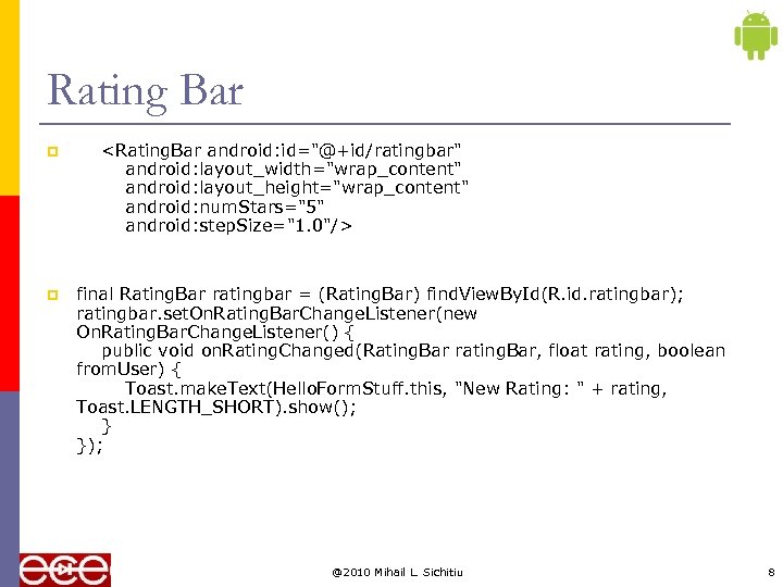 Rating Bar p <Rating. Bar android: id=