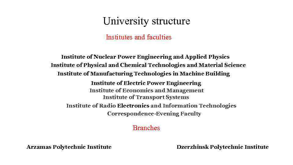 University structure Institutes and faculties Institute of Nuclear Power Engineering and Applied Physics Institute