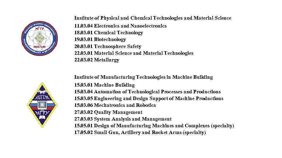  Institute of Physical and Chemical Technologies and Material Science 11. 03. 04 Electronics