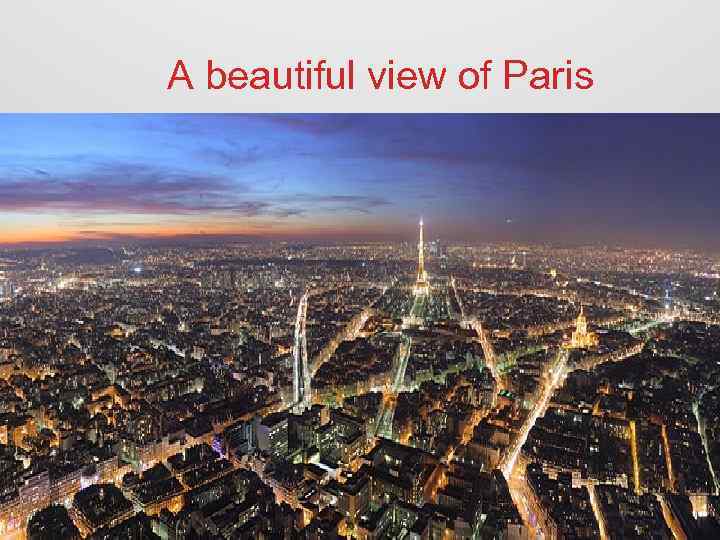  A beautiful view of Paris 