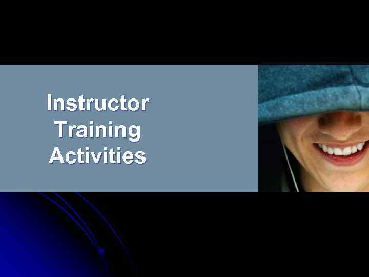 Instructor Training Activities 