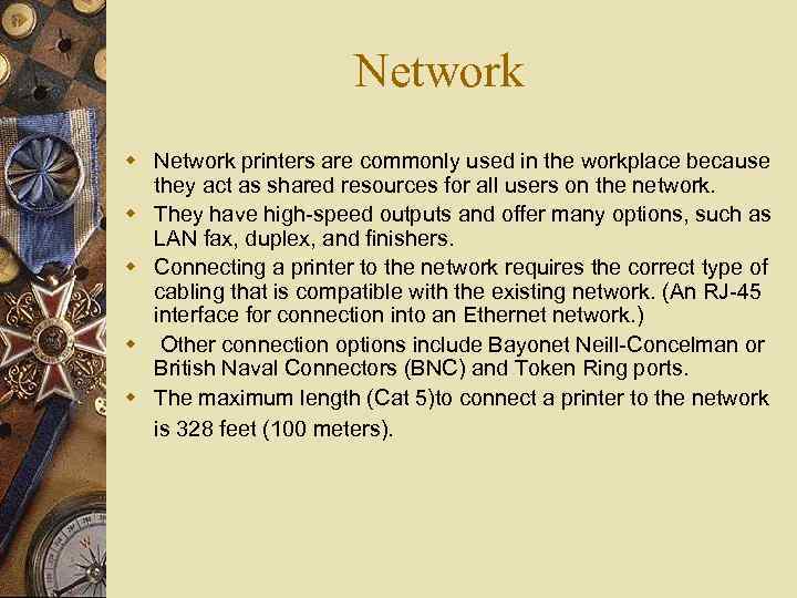 Network w Network printers are commonly used in the workplace because they act as