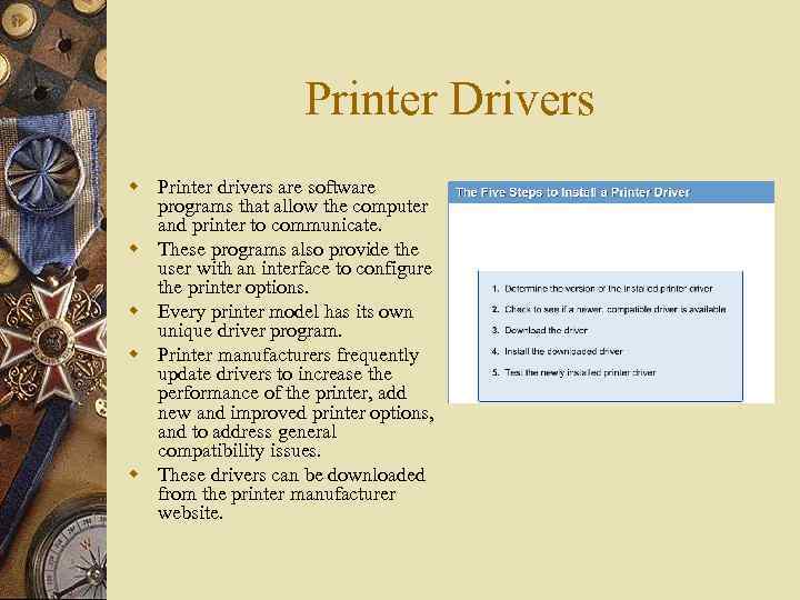 Printer Drivers w Printer drivers are software programs that allow the computer and printer
