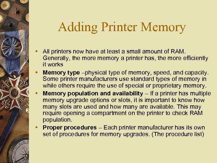 Adding Printer Memory w All printers now have at least a small amount of