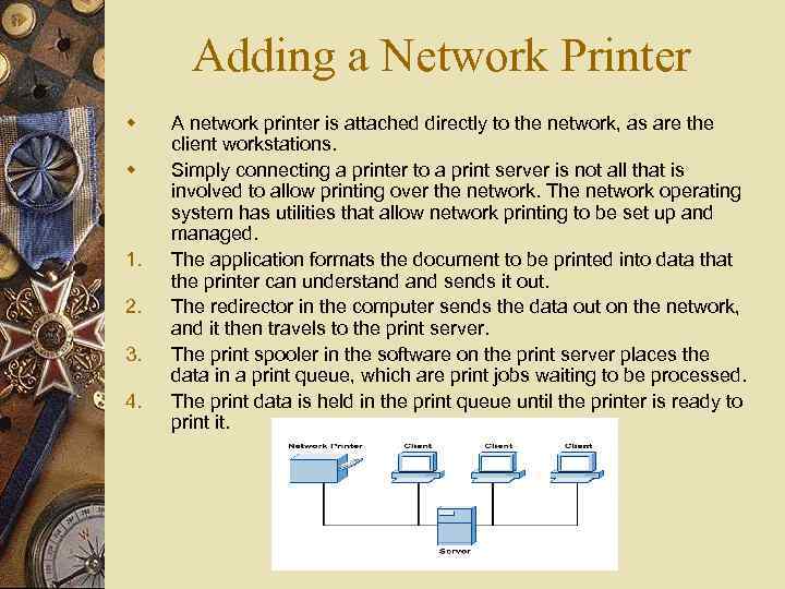 Adding a Network Printer w w 1. 2. 3. 4. A network printer is