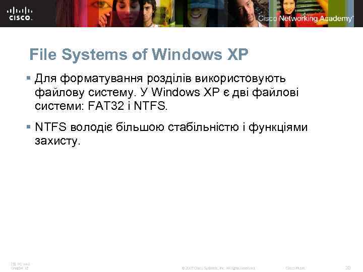 File Systems of Windows XP § Для форматування розділів використовують файлову систему. У Windows