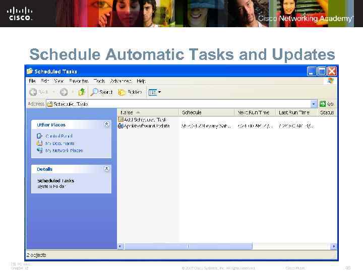 Schedule Automatic Tasks and Updates Scheduled Tasks utility is a Windows-based GUI utility. Use