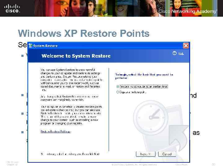 Windows XP Restore Points Set restore points § Windows XP may create restore points: