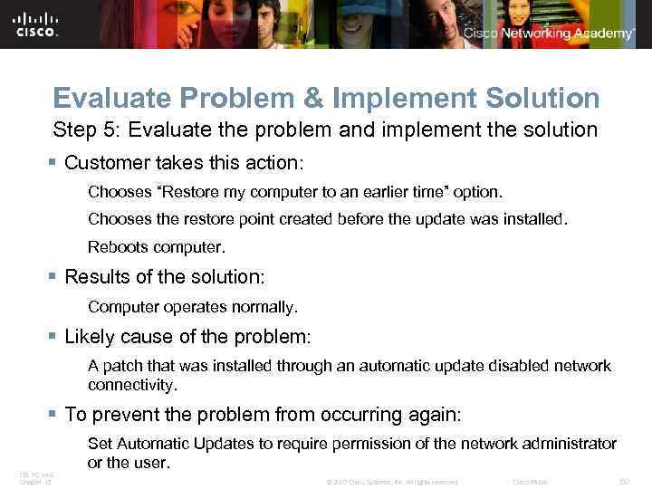 Evaluate Problem & Implement Solution Step 5: Evaluate the problem and implement the solution
