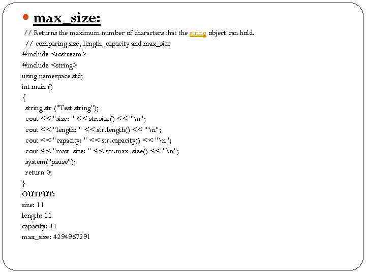  max_size: // Returns the maximum number of characters that the string object can