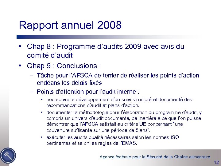 Rapport annuel 2008 • Chap 8 : Programme d’audits 2009 avec avis du comité