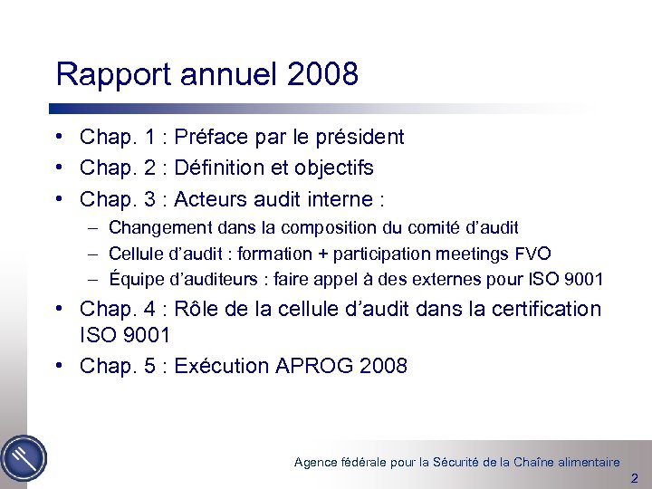 Rapport annuel 2008 • Chap. 1 : Préface par le président • Chap. 2