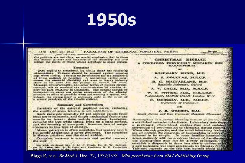 1950 s Biggs R, et al. Br Med J. Dec. 27, 1952; 1378. With