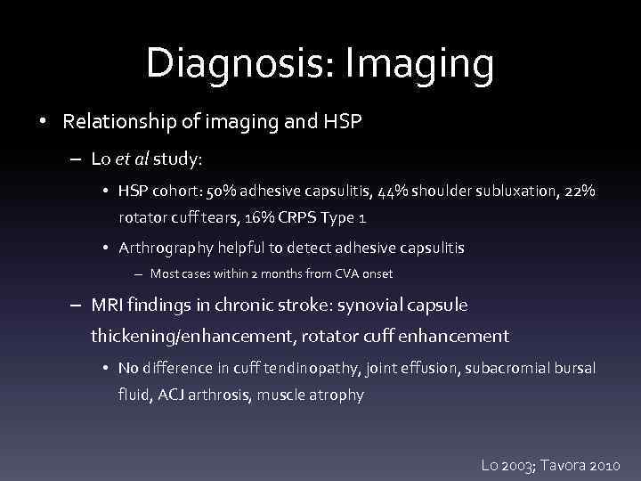 Diagnosis: Imaging • Relationship of imaging and HSP – Lo et al study: •