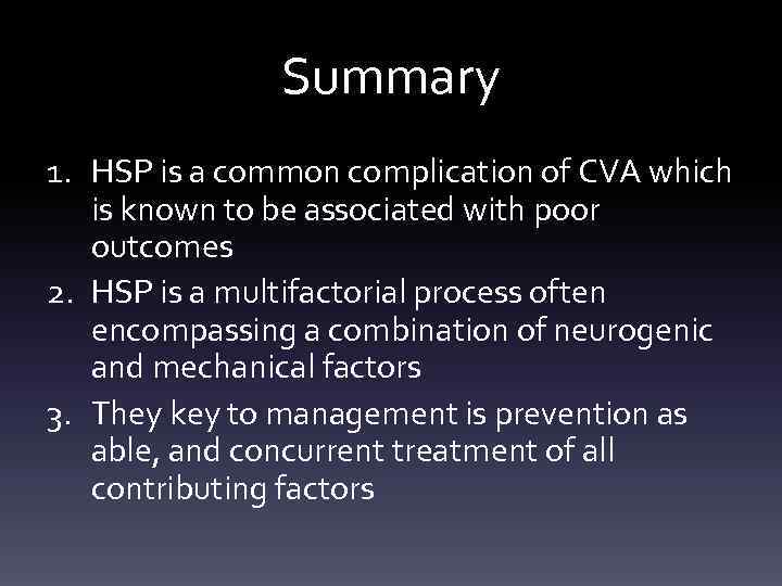 Summary 1. HSP is a common complication of CVA which is known to be