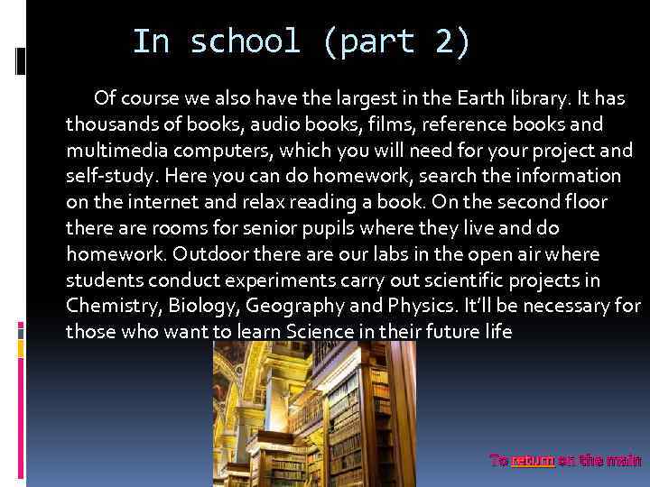 In school (part 2) Of course we also have the largest in the Earth