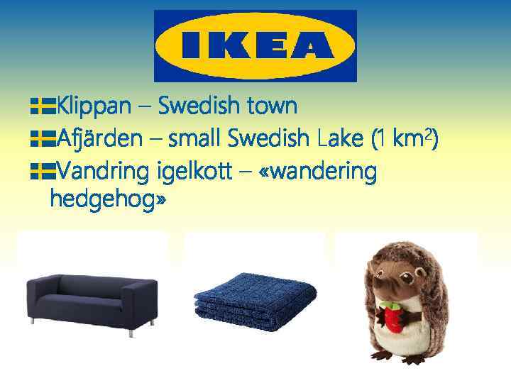 Klippan – Swedish town Afjärden – small Swedish Lake (1 km 2) Vandring igelkott