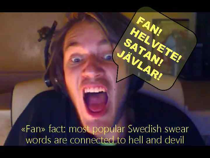 FA HE N! SA LV TA ETE JÄ VL N! ! AR ! «Fan»