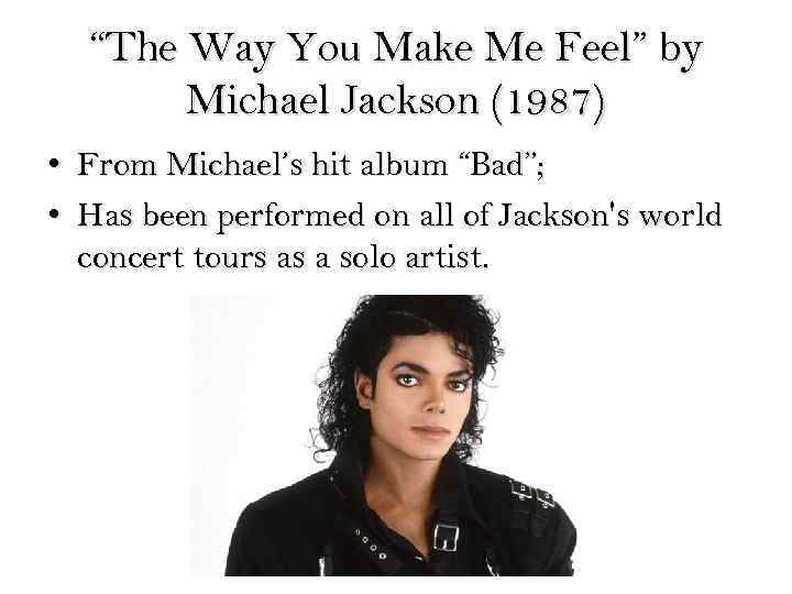 “The Way You Make Me Feel” by Michael Jackson (1987) • From Michael’s hit