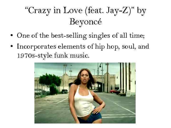 “Crazy in Love (feat. Jay-Z)” by Beyoncé • One of the best-selling singles of