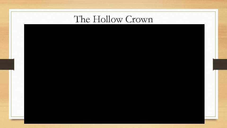 The Hollow Crown 