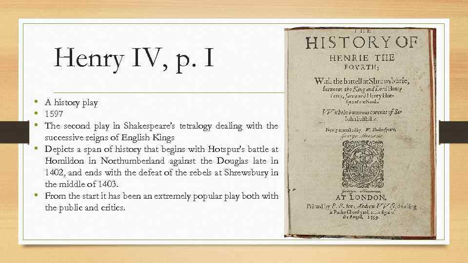 Henry IV, p. I • A history play • 1597 • The second play