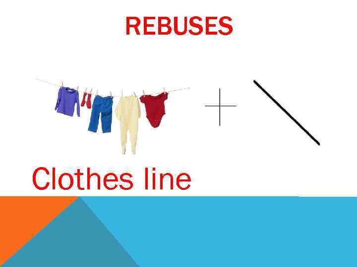 REBUSES Clothes line 