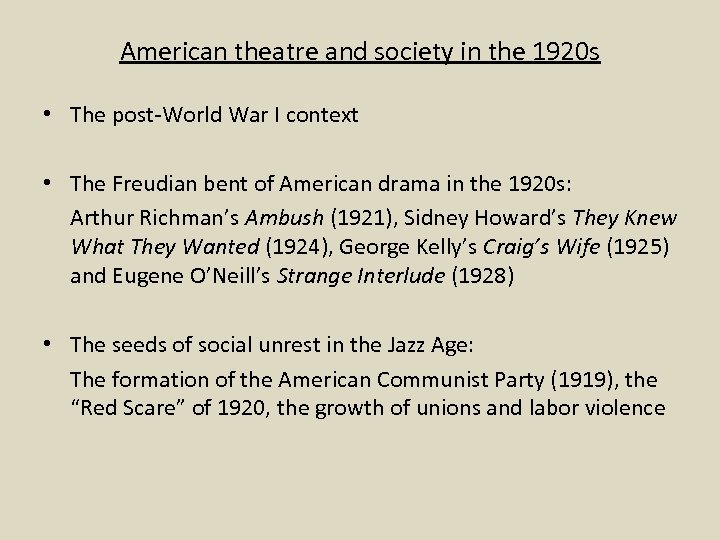 American theatre and society in the 1920 s • The post-World War I context