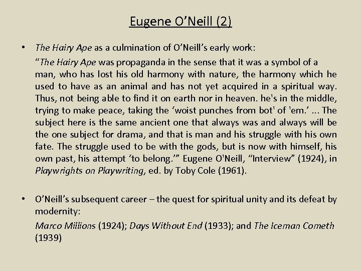 Eugene O’Neill (2) • The Hairy Ape as a culmination of O’Neill’s early work: