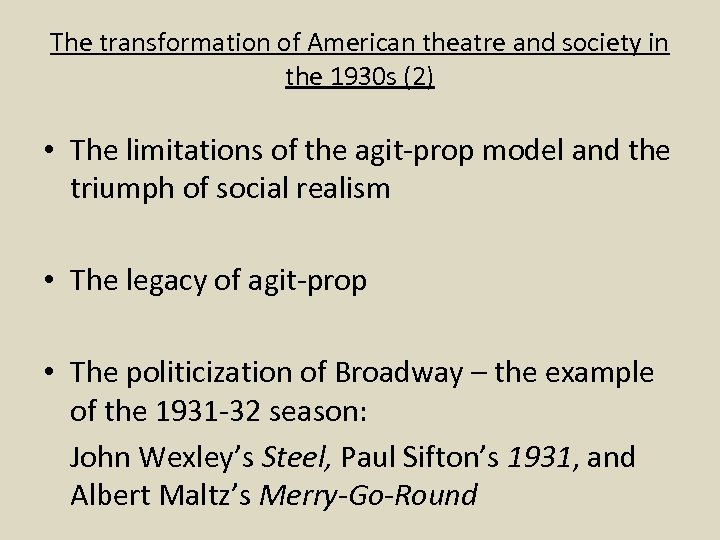 The transformation of American theatre and society in the 1930 s (2) • The