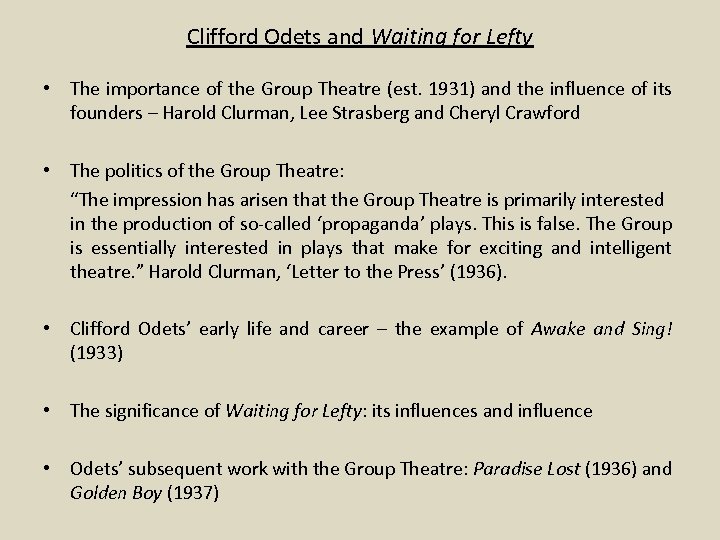 Clifford Odets and Waiting for Lefty • The importance of the Group Theatre (est.