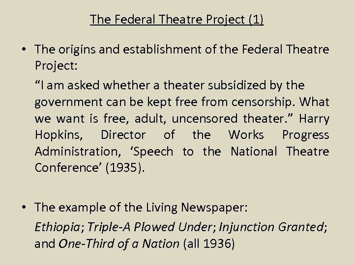 The Federal Theatre Project (1) • The origins and establishment of the Federal Theatre