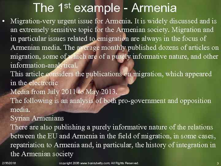 The 1 st example - Armenia • Migration-very urgent issue for Armenia. It is