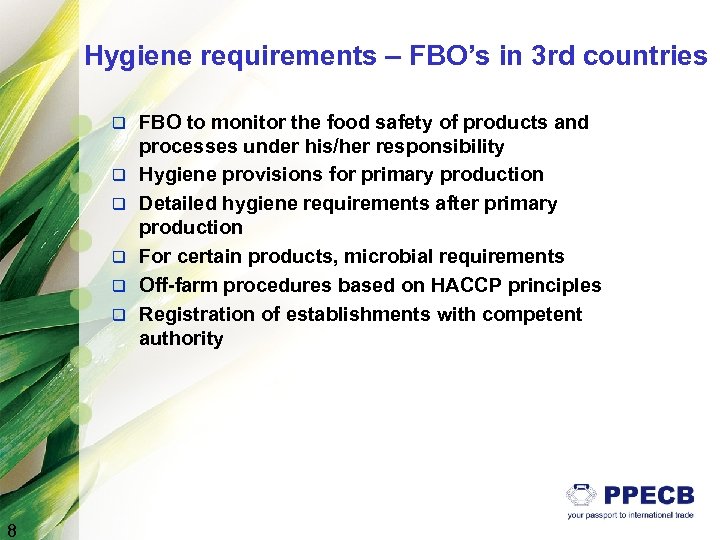 Hygiene requirements – FBO’s in 3 rd countries q q q 8 FBO to