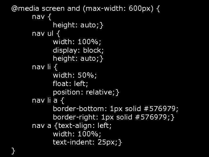 @media screen and (max-width: 600 px) { nav { height: auto; } nav ul