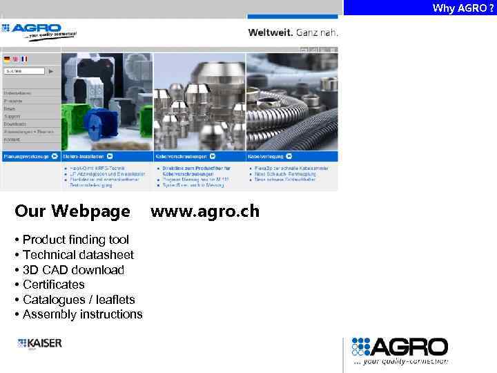 Why AGRO ? Our Webpage • Product finding tool • Technical datasheet • 3