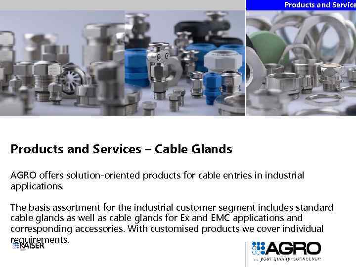 Products and Services – Cable Glands AGRO offers solution-oriented products for cable entries in