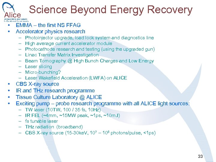 Science Beyond Energy Recovery • • EMMA – the first NS FFAG Accelerator physics