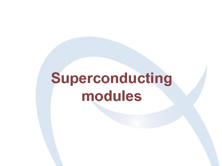 Cryogenics and Superconducting RF Superconducting modules 