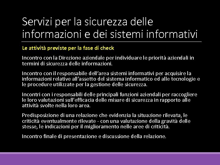 Servizi per la sicurezza delle informazioni e dei sistemi informativi Le attività previste per