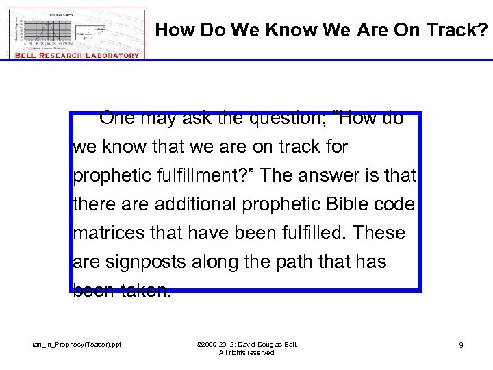 How Do We Know We Are On Track? One may ask the question; “How