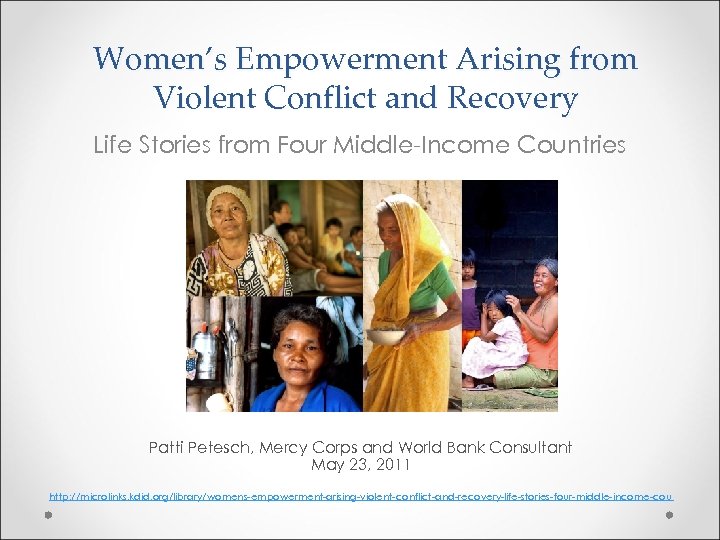 Women’s Empowerment Arising from Violent Conflict and Recovery Life Stories from Four Middle-Income Countries