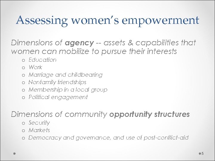 Assessing women’s empowerment Dimensions of agency -- assets & capabilities that women can mobilize