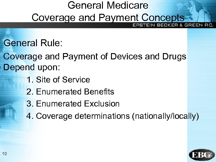 General Medicare Coverage and Payment Concepts General Rule: Coverage and Payment of Devices and